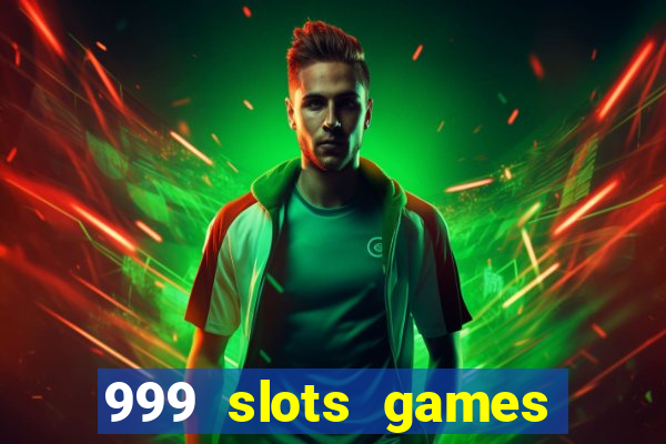 999 slots games download apk